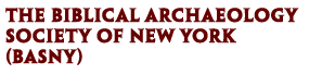 The Biblical Archaeology Society of New York (BASNY)